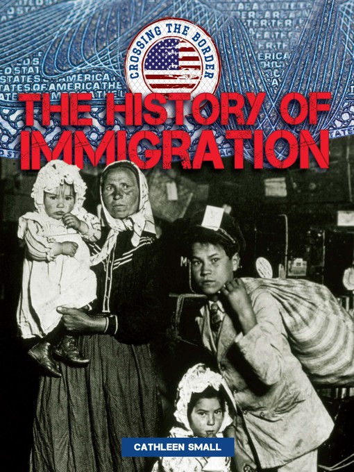 Title details for The History of Immigration by Cathleen Small - Available